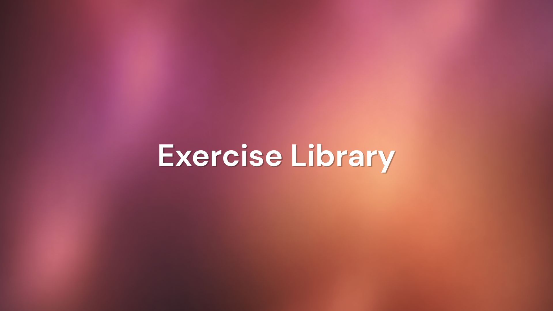 Exercise Library